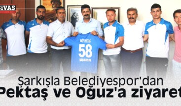 Şarkışla Belediyespor’dan Pektaş ve Oğuz’a ziyaret