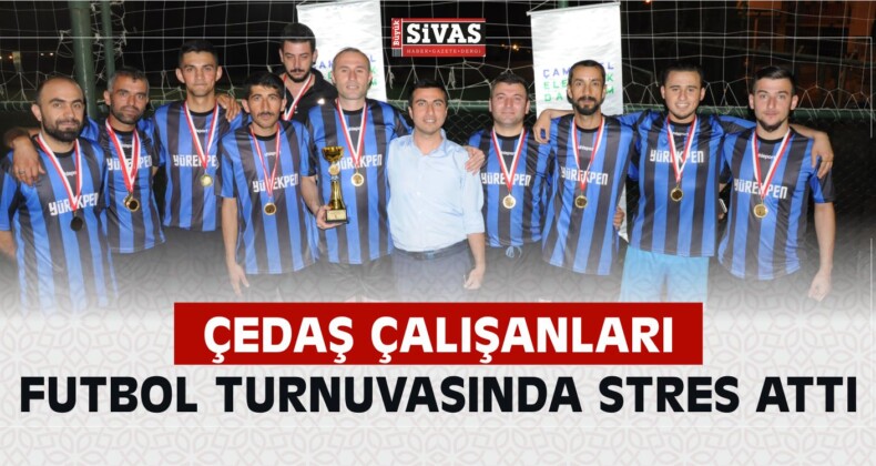 ÇEDAŞ Çalışanları Futbol Turnuvasında Stres Attı