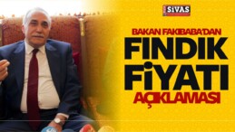 Bakan Fakıbaba’dan Fındık Fiyatı Açıklaması