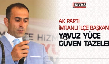 AK Parti İlçe Başkanı Yavuz Yüce Güven Tazeledi