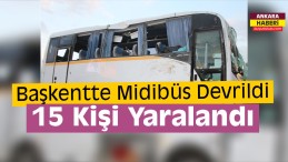 Ankara’da İki Otomobille Çarpışan Midibüs Devrildi