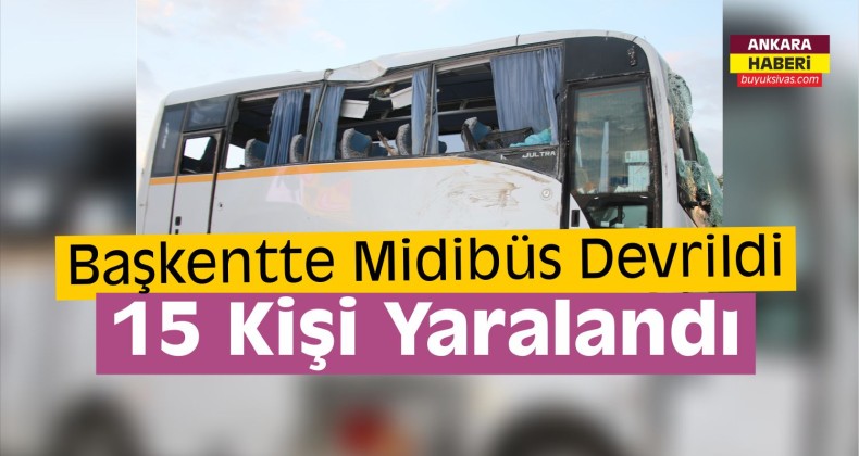 Ankara’da İki Otomobille Çarpışan Midibüs Devrildi