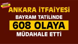 Ankara İtfaiyesi Bayram Mesaisinde 167 Canı Kurtardı