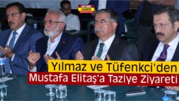 Bakanlar Yılmaz ve Tüfenkci’den Taziye Ziyareti