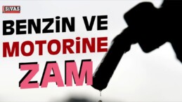 Benzin ve Motorine Zam Geliyor