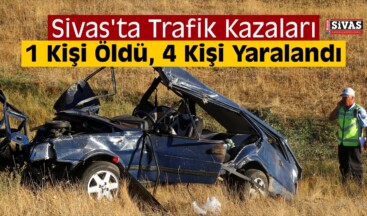 Sivas’ta Trafik Kazaları