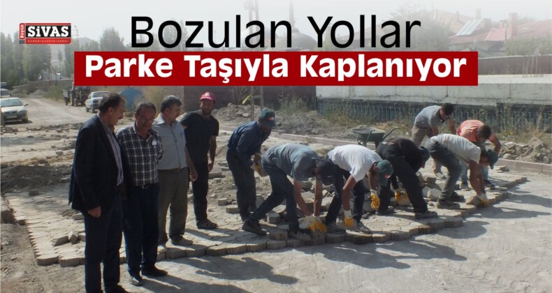 Ulaş’ta Yollar Parke Taşıyla Kaplanıyor