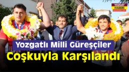 Yozgat’ta Milli Güreşçilere Coşkulu Karşılama