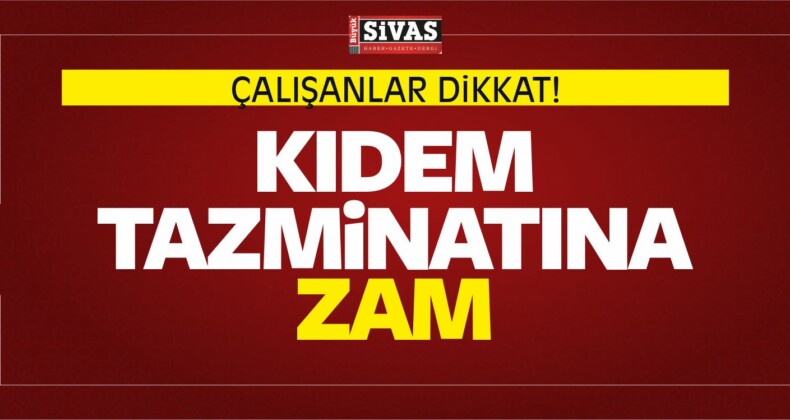 Kıdem Tazminatına Zam