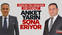 Sivas’ın TSO Başkanı Kim Olmalı? Anketi Sona Eriyor