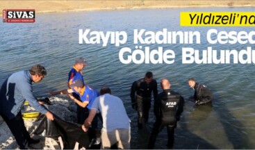 Yıldızeli’nde Kayıp Kadının Cesedi Gölde Bulundu