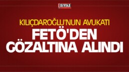 Kılıçdaroğlu’nun Avukatı FETÖ’den Gözaltına Alındı