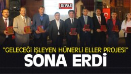 “Geleceği İşleyen Hünerli Eller Projesi” Sona Erdi