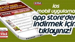 Büyük Sivas IOS Mobil Uygulama İndirmek İçin Tıklayınız