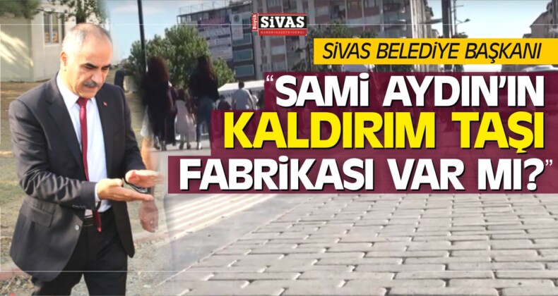 Sivas Belediye Başkanı Sami Aydın’ın Kaldırım Taşı Fabrikası…