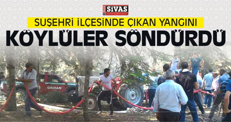 Suşehri ilçesinde Çıkan Yangını Köylüler Söndürdü