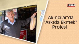 Akıncılar’da “Askıda Ekmek” Projesi