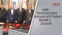 Halk Otobüsçüleri Kooperatifi’nden SESOB’a ziyaret