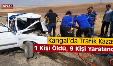 Kangal’da Trafik Kazası: 1 Ölü, 9 Yaralı