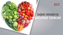 Sağlıklı Bildiğimiz Sağlıksız Gıdalar