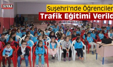 Suşehri’nde Öğrencilere Trafik Eğitimi Verildi