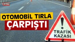 Ulaş’ta Otomobil Tırla Çarpıştı! 1 Yaralı