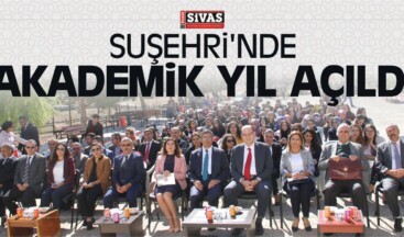 Suşehri’nde Yeni Akademik Yıl Açıldı