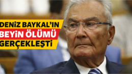 Deniz Baykal Beyin Ölümü Gerçekleşti