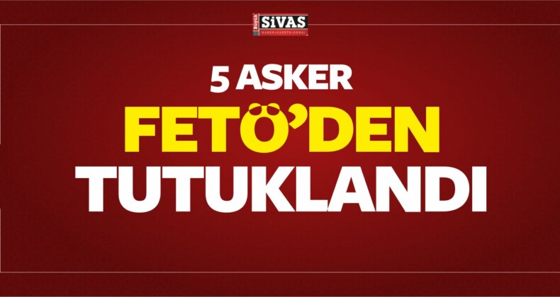 FETÖ’nün “TSK Yapılanması”na Yönelik Operasyon