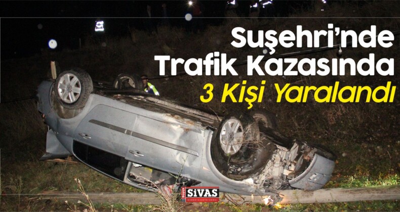 Suşehri ilçesindeki Trafik Kazasında 3 Kişi Yaralandı