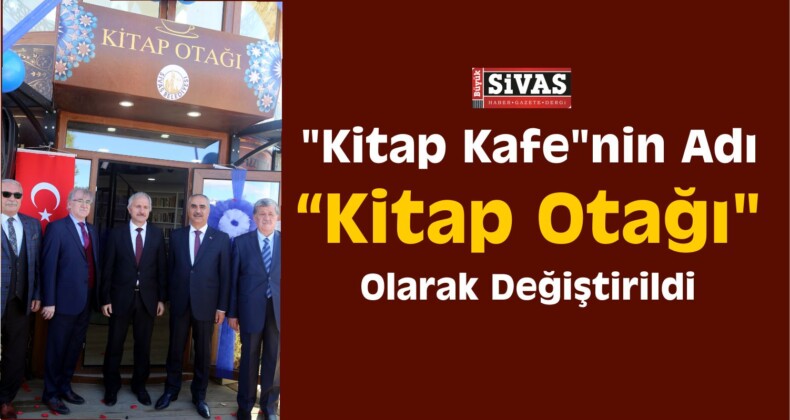 Sivas’ta “Kitap Kafe”nin Adı “Kitap Otağı” Olarak Değiştirildi