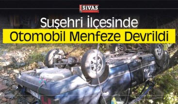 Suşehri İlçesinde Otomobil Menfeze Devrildi