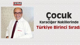 Çocuk Karaciğer Nakillerinde Türkiye Birinci Sırada