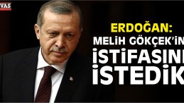 Cumhurbaşkanı Erdoğan Melih Gökçek’in İstifasını İstedi