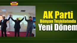 AK Parti Bünyan Teşkilatında Yeni Dönem