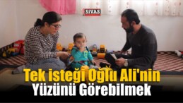 Nurettin Öztürk’ün Tek İsteği Oğlu Ali’nin Yüzünü Görebilmek