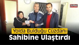 Yolda Bulduğu Cüzdanı Sahibine Ulaştırdı