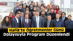 Hafik ilçesinde Öğretmenler Günü Dolayısıyla Program Düzenlendi