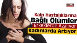 Kalp Hastalıklarına Bağlı Ölümler Erkeklerde Azalıyor, Kadınlarda Artıyor