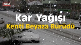 Kar Yağışı Kenti Beyaz Örtüyle Kapladı