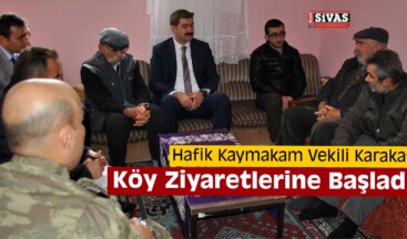 Hafik Kaymakam Vekili Karakaş’ın Köy Ziyaretleri