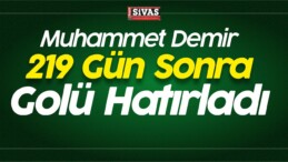 Muhammet Demir 219 Günlük Gol Orucunu Bozdu