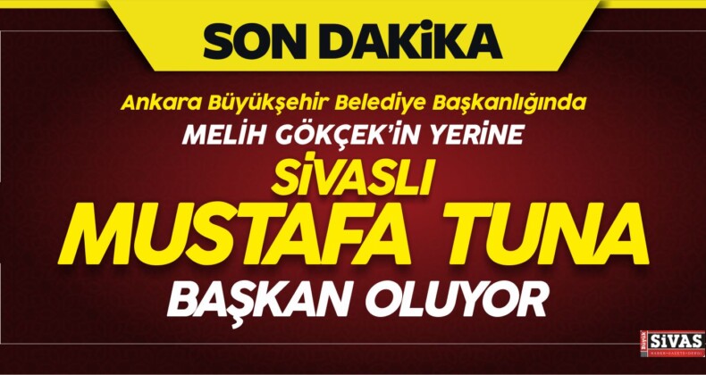 AK Parti Melih Gökçek’in Yerine Sivaslı Mustafa Tuna’yı Aday Gösterdi