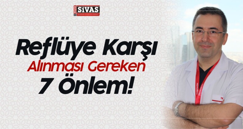 Reflüye Karşı Alınması Gereken 7 Önlem! Doç. Dr. Musa Aydınlı Açıkladı