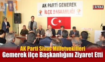 AK Parti Sivas Milletvekilleri Gemerek’te