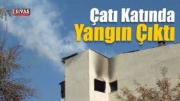 Sivas’ta Apartmanın Çatı Katında Yangın Çıktı