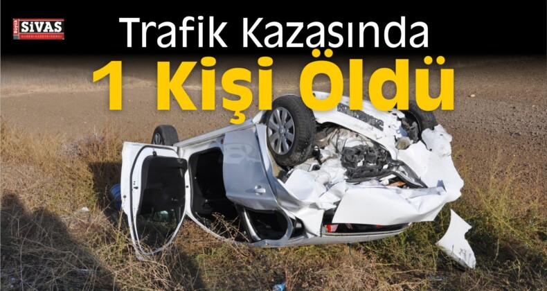 Yozgat’ta Trafik Kazası: 1 Ölü, 1 Yaralı