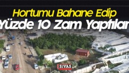 Hortumu Bahane Edip Yüzde 10 Zamlı Tarifeden Satmaya Başladılar