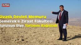 Ziraat Fakültesi Kurulsun Diye Tarlasını Bağışladı