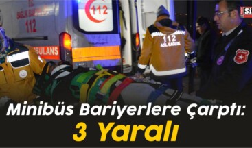 Minibüs Bariyerlere Çarptı: 3 Yaralı